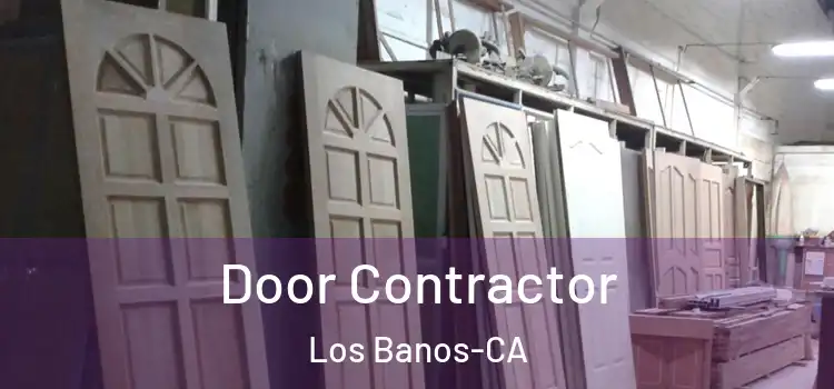 Door Contractor Los Banos-CA