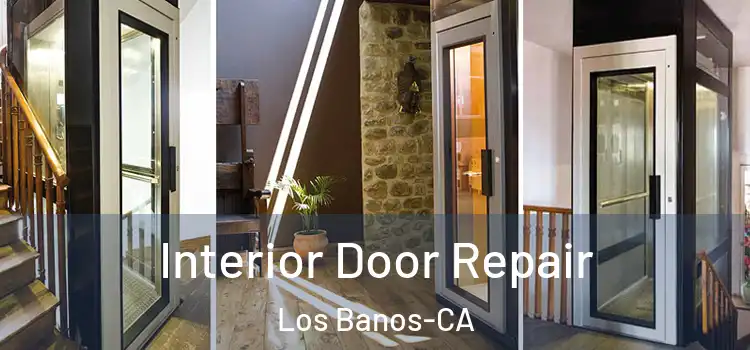  Interior Door Repair Los Banos-CA