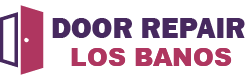 Door Repair Los Banos
